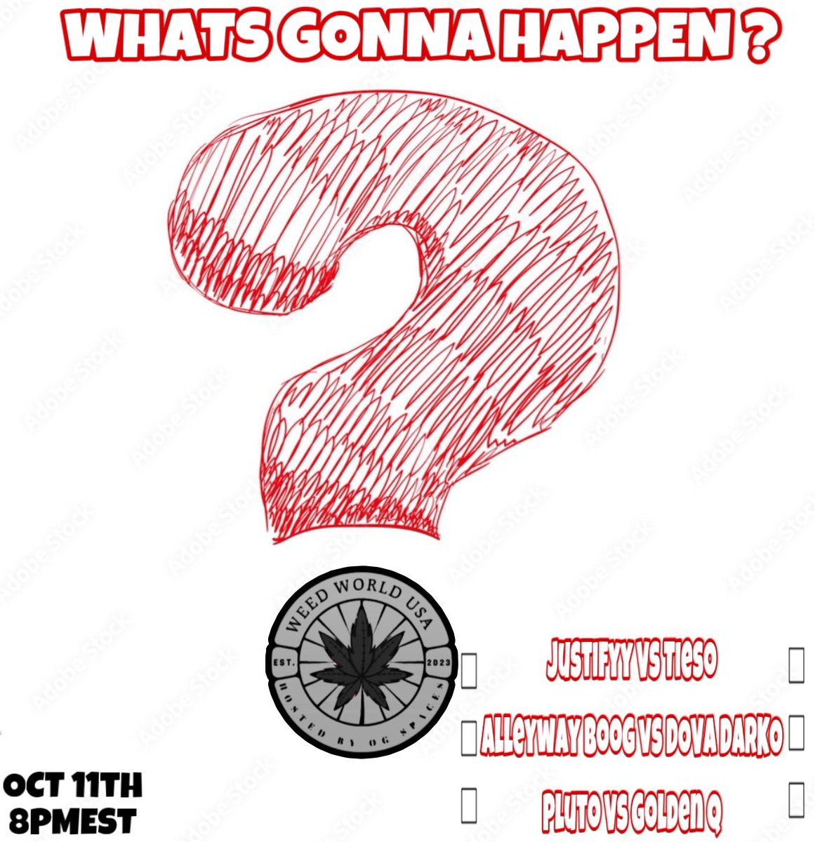 #WhatsGonnaHappen ?

<a href="/iamjustifyy/">Justifyy</a> Vs <a href="/Tieso619/">Tieso</a> 

<a href="/AlleywayBoog/">Alleyway</a> Vs <a href="/DeadbyDarko/">DOVADARKO</a> 

<a href="/_PlutoSki/">•Pluto•</a> Vs <a href="/TheGoldenQ8/">Golden Q</a> 

8PM EST