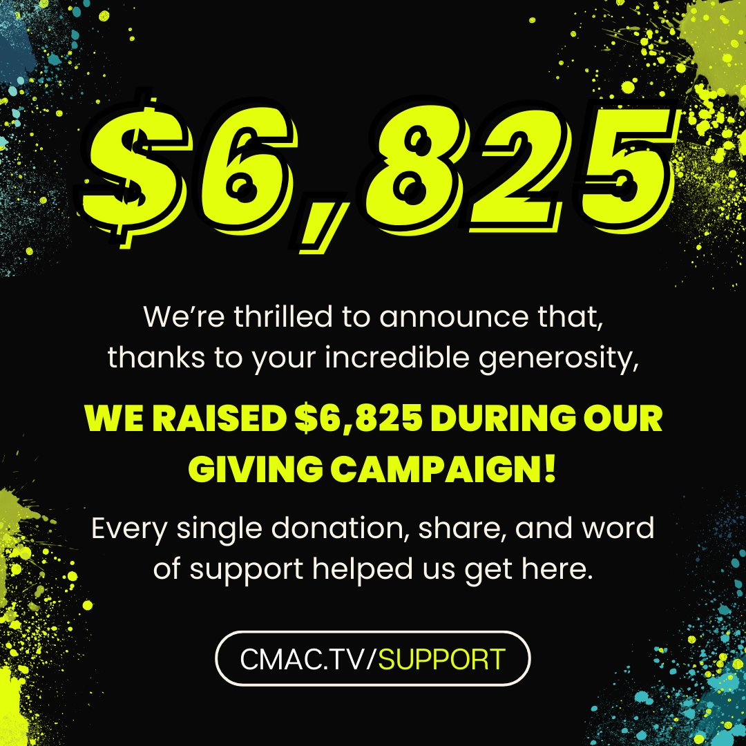 CMACTV's tweet image. ✨📣 Thanks to YOU, we raised $6,825 during our Giving Campaign! 🙌 Your support helps keep #CommunityMedia alive. The campaign may be over, but you can still make an impact! 

🚀💫 cmac.tv/support/
#ShareYourStories #SupportCommunityMedia #SupportCMAC