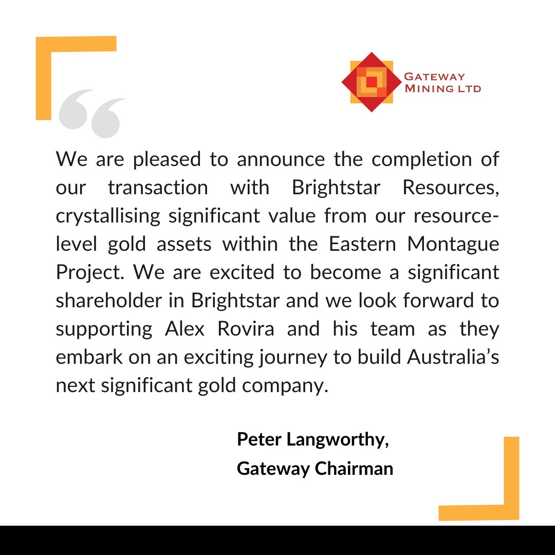 Gateway Mining has completed the $14m sale of the gold rights at its Montague East Project to Brightstar Resources and announced a leadership transition.

View the full announcement here. ow.ly/4TpY50TALQJ

$GML $BTR #ASX #goldrights #appointments #exploration #WA #gold