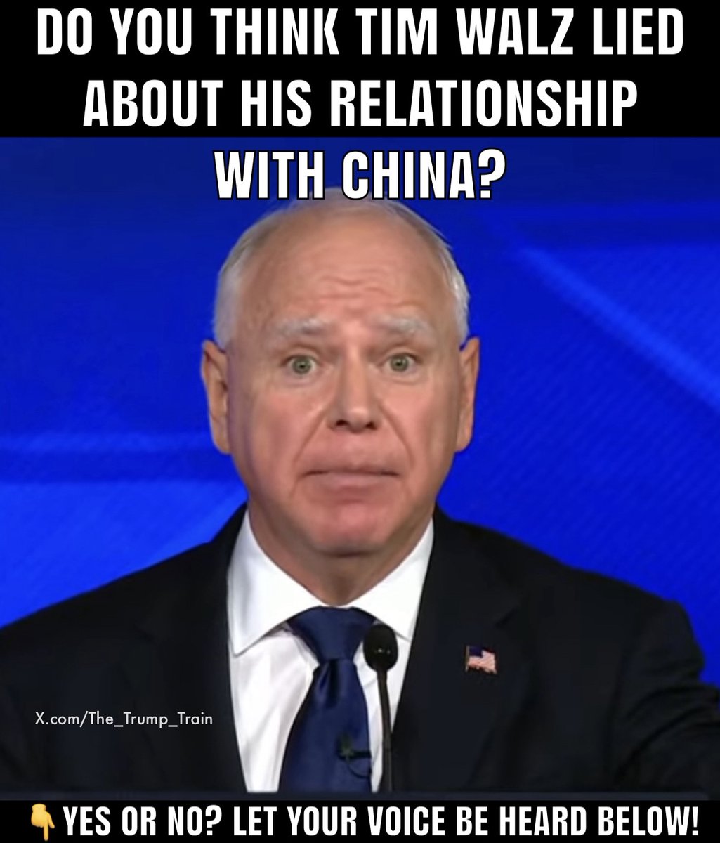 The_Trump_Train's tweet photo. POLL: Do you think Tim Walz lied about his cozy relationship with Communist China?

A. YES
B. NO https://t.co/hW4QccItrM