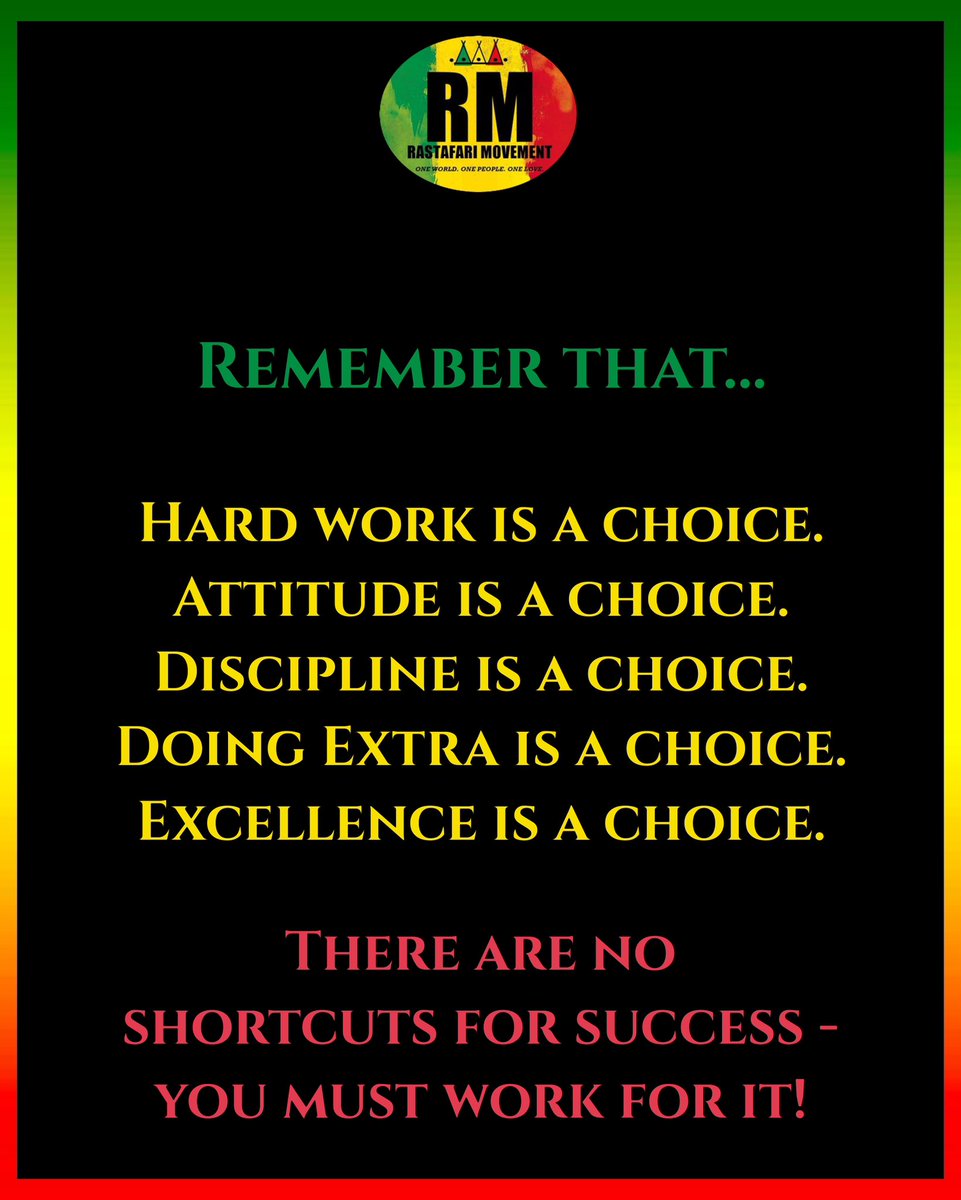 RastafariM's tweet image. Remember that...

Hard work is a choice.
Attitude is a choice.
Discipline is a choice.
Doing Extra is a choice.
Excellence is a choice.

There are no shortcuts for success - you must work for it!