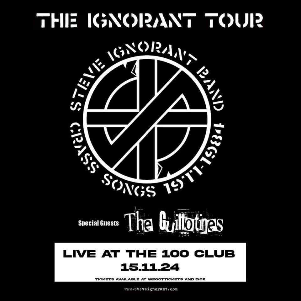 The 100 Club (@100clublondon) on Twitter photo .<a href="/steveigs/">Steve Ignorant</a> returns to the 100 Club this November for the London date of his Ignorant Tour.
The band will be performing the best CRASS material from 1977-1982.
This is a very low ticket warning, so make sure you get yours now at wegottickets.com/event/609755 .<a href="/steveigs/">Steve Ignorant</a> returns to the 100 Club this November for the London date of his Ignorant Tour.
The band will be performing the best CRASS material from 1977-1982.
This is a very low ticket warning, so make sure you get yours now at wegottickets.com/event/609755