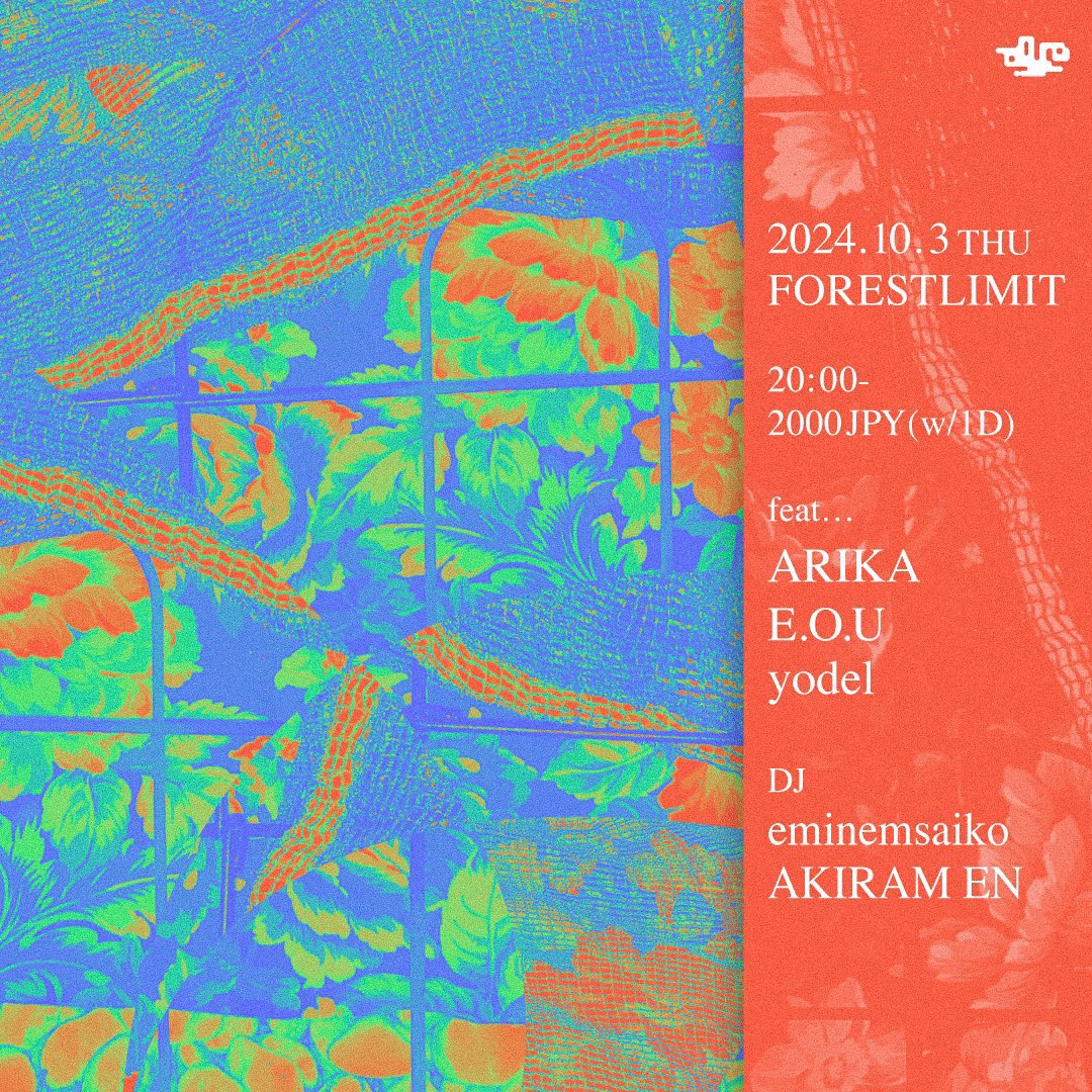 ideala_jpn's tweet photo. 2024.10.03 THU @FORESTLIMIT 

Open 20:00   Entrance 2000JPY(w/1D)

feat…
ARIKA
E.O.U
yodel

DJ :
AKIRAM EN
eminemsaiko

Flyer Design : 
Ginji Kimura https://t.co/ckziObbyyi