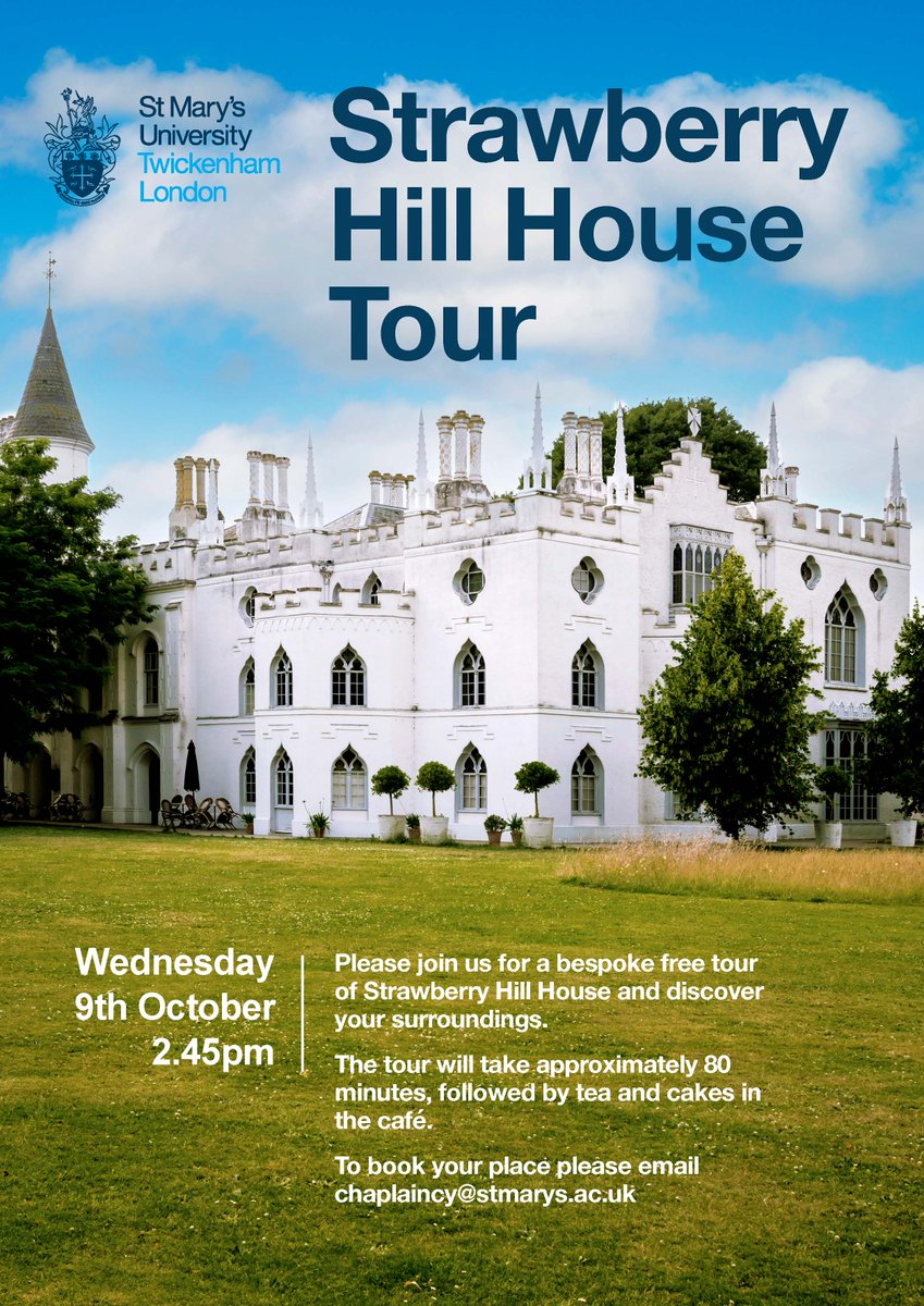 Strawberry Hill House Tour on Wednesday 9th October at 2.45pm please book your place at chaplaincy@stmarys.ac.uk 

Open to staff and students.
