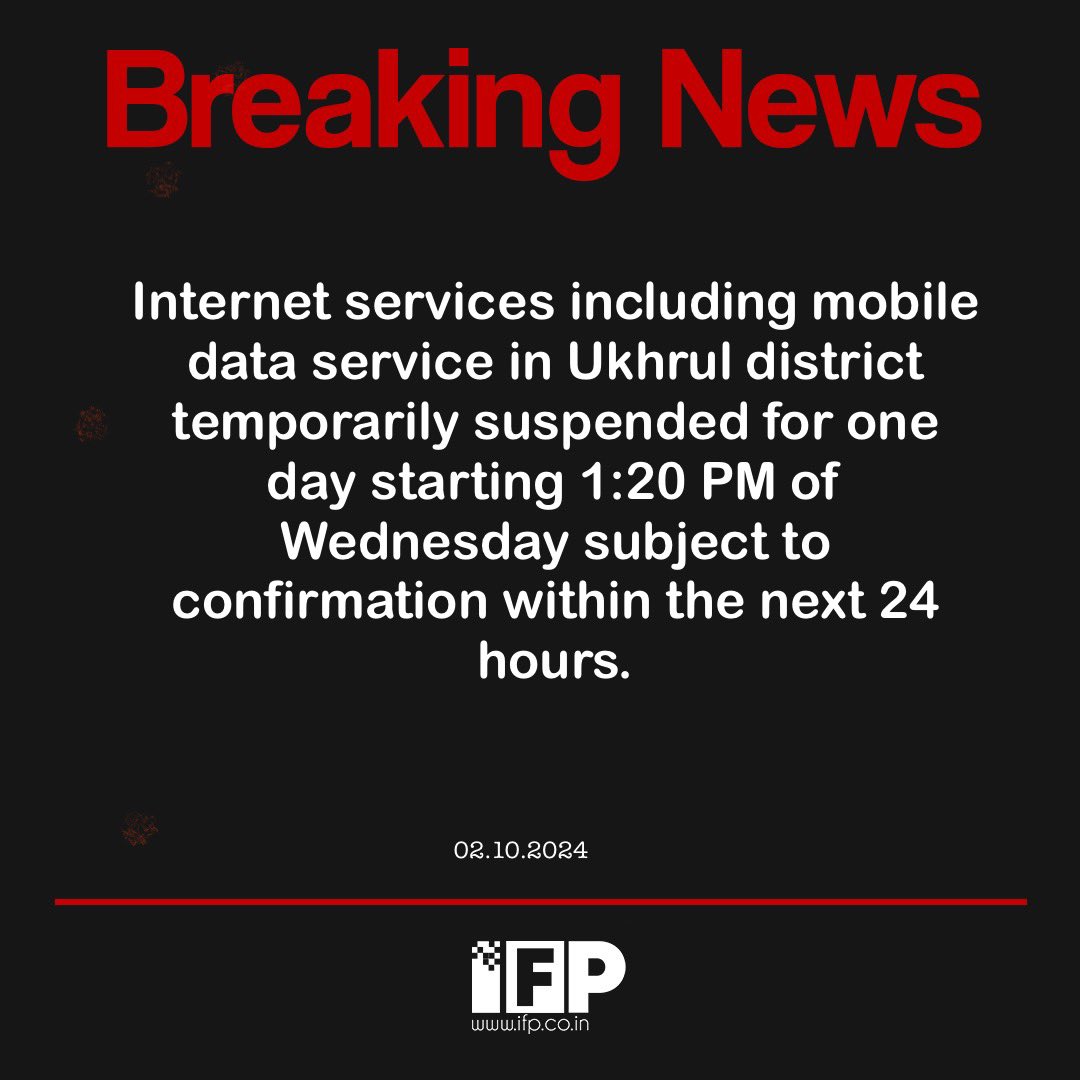 ImphalFreePress's tweet image. #Breaking News 

#Internet services including #mobiledata service in #Ukhrul district temporarily suspended for one day starting 1:20 PM of Wednesday subject to confirmation within the next 24 hours.