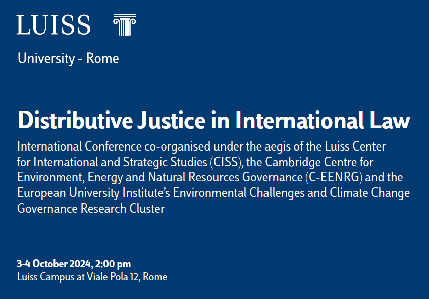 This Thursday and Friday I will take part in the international conference ‘Distributive Justice in International Law’,  hosted by LUISS University, in Rome, Italy. I will present a paper titled ‘Partial Solar Eclipse: Distributive Injustice in Renewable Energy Investments’.