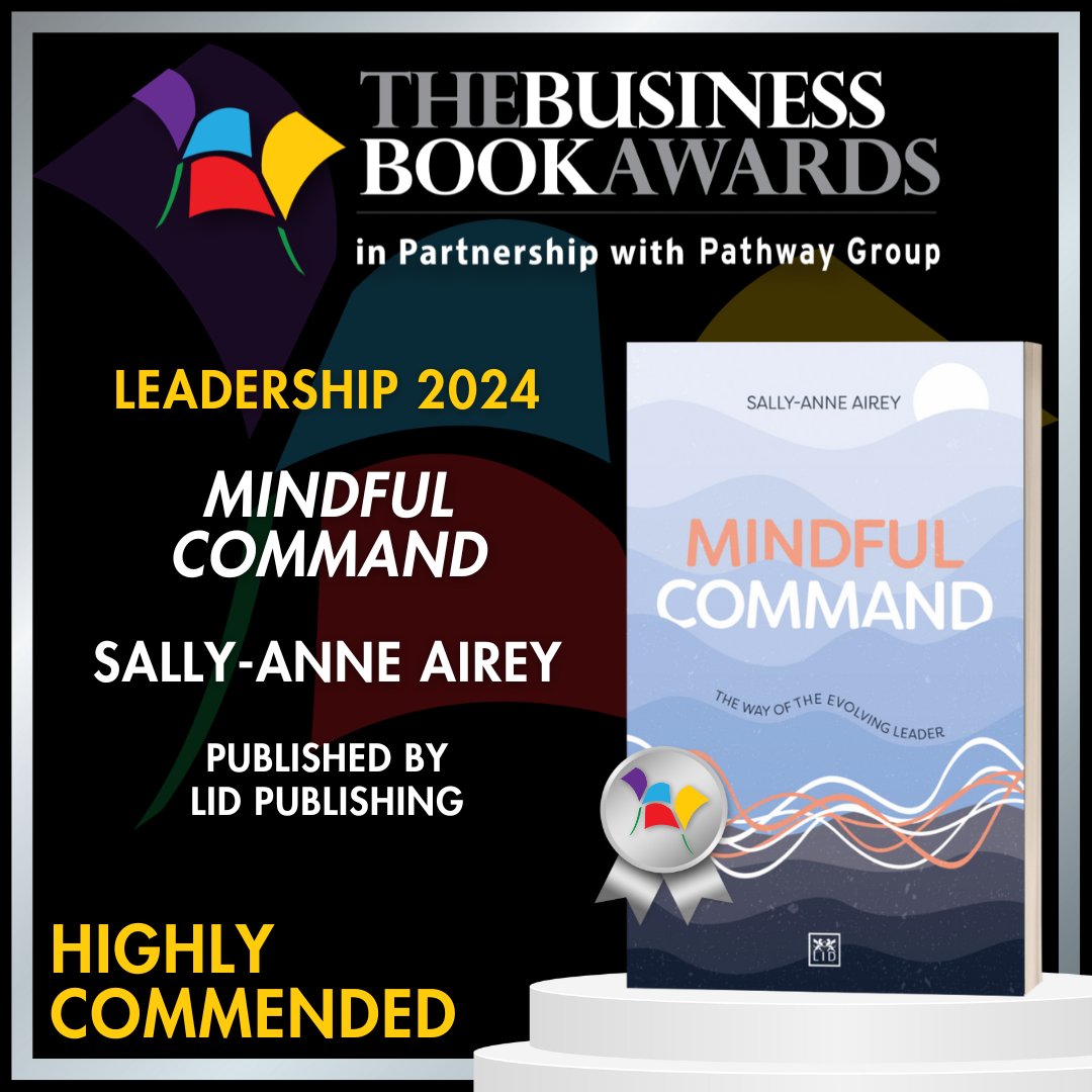 🥈 LEADERSHIP - HIGHLY COMMENDED BOOK 2024 🥈

'Mindful Command' by <a href="/SallyAnneAirey/">Sally-Anne Airey</a> (published by <a href="/lidpublishing/">LID Publishing</a>).

businessbookawards.co.uk/winners-2024/

#BBA2024 #BusinessBook #BusinessBooks #BusinessAuthor #PublishedAuthor #Author #BusinessWisdom #Book #Books #MindfulCommand #Leadership