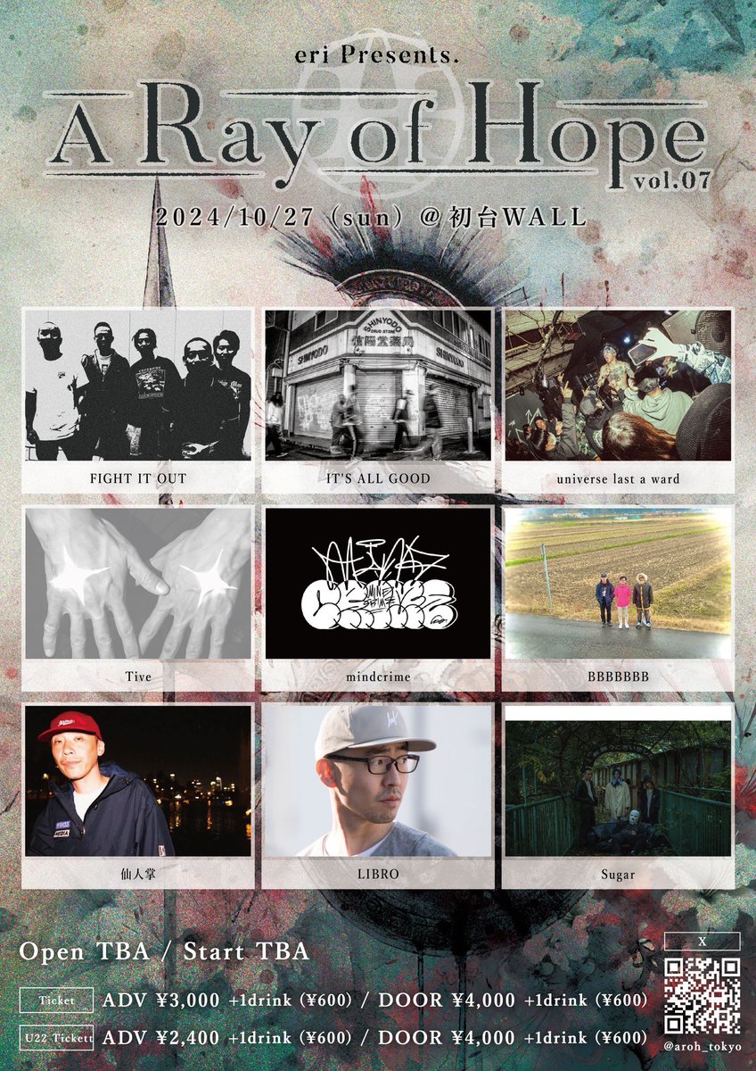 aroh_tokyo's tweet photo. ----３週間後🐏----

⚔️A Ray of Hope vol.07🪽
10/27 （日） 初台WALL

◼️BAND
BBBBBBB   
FIGHT IT OUT 
IT'S ALL GOOD 
MINDCRIME
Sugar
TIVE   
universe last a ward   

◼️MC
LIBRO
仙人掌  

◾️TICKET
23歳以上￥3,000＋1D
22歳以下￥2,400＋1D
チケット予約→ https://t.co/YGHX9mZZXg orDM https://t.co/zOHw4cjwlr