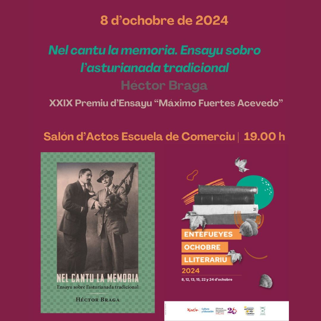 💜 MARTES 8 D'OCHOBRE: "Nel cantu la memoria. Ensayu sobro l'asturianada tradicional" d'Héctor Braga (XXIX Premiu d'Ensayu Máximo Fuertes Acevedo) | Salón d'Actos Escuela de Comerciu | 19.00 h