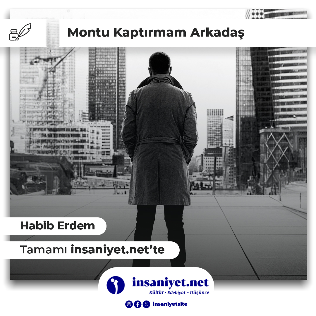 ''B-223 numaralı odama gittim, yatmak için hazırlanıyordum ki sandalyeme bıraktığım montum aklıma geldi. Hemen aşağıya koştum. Baktım ki benim mont yerinde yok. Ne yapacağımı şaşırdım.''

''Montu Kaptırmam Arkadaş'' Yayında!

✍️Habib Erdem
🔗insaniyet. net

-----
#insaniyet