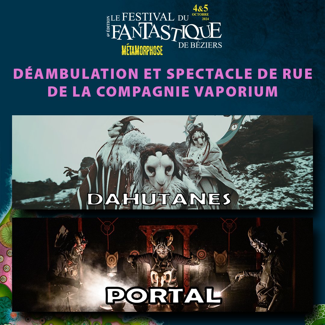 Samedi 5 octobre au Festival du Fantastique de Béziers, ne manquez pas les spectacles de la Compagnie Vaporium !

17h30 : "DAHUTANE", une immersion dans les légendes de montagne.
20h30 : "PORTAL", un show épique mêlant pyrotechnie et combats de guerriers félins.