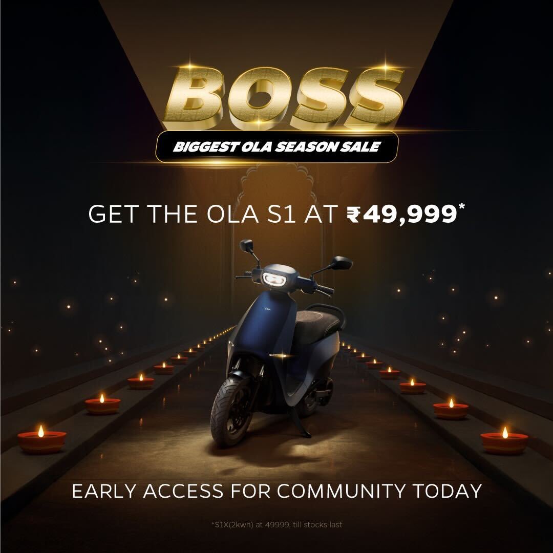 Bhavish Aggarwal (@bhash) on Twitter photo The <a href="/OlaElectric/">Ola Electric</a> BOSS sale - Biggest Ola Season Sale, is now open for early access to our amazing community for today! Crazy offers and exclusive benefits!⚡️
As crazy as Ola S1 scooters starting at just ₹49,999!! 🙌
The BOSS of all products, prices, EVs is here 😉 The <a href="/OlaElectric/">Ola Electric</a> BOSS sale - Biggest Ola Season Sale, is now open for early access to our amazing community for today! Crazy offers and exclusive benefits!⚡️
As crazy as Ola S1 scooters starting at just ₹49,999!! 🙌
The BOSS of all products, prices, EVs is here 😉
