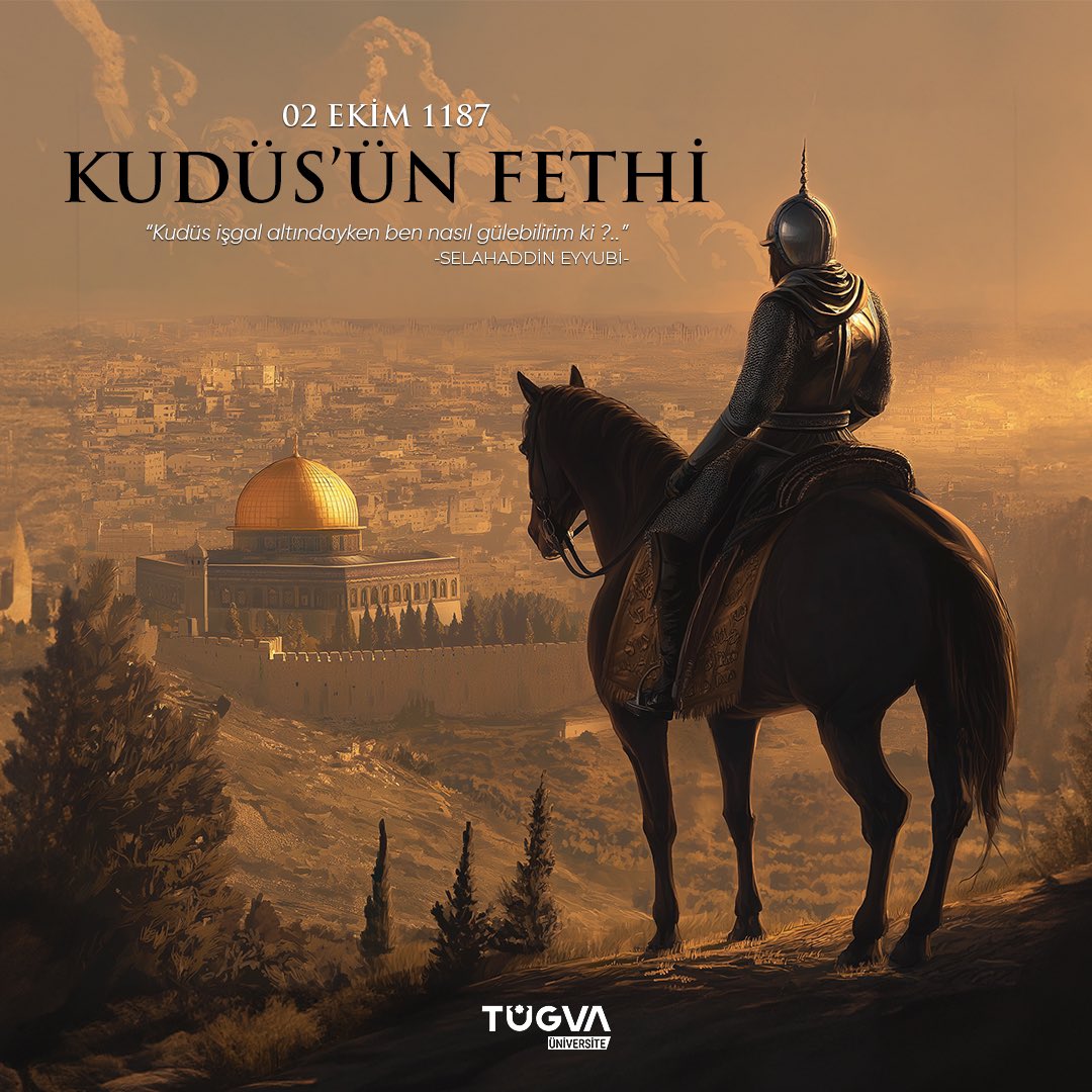 #Kudüs’ün Fethi 20 Eylül-2 Ekim 1187

Büyük komutan Sultan Selahaddin Eyyubi'nin Kudüs Fetih gününü kutlarken Rabbimizden niyazımız tekrardan bize fetihler nasip etmesidir!

#TÜGVA #Kudüs #KampüslerBizeEmanet
