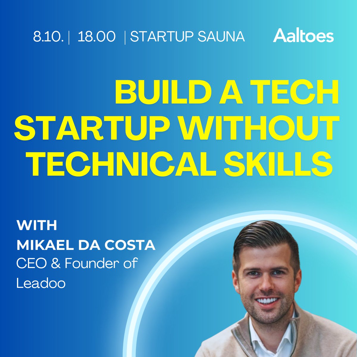 Ever dreamt of launching a tech startup but feel held back by your tech skills? 😓

Join us for an inspiring evening with Mikael Da Costa, founder of Leadoo, who raised over $9 million and built a fastly growing tech company without formal tech education. He’s built and exited 4