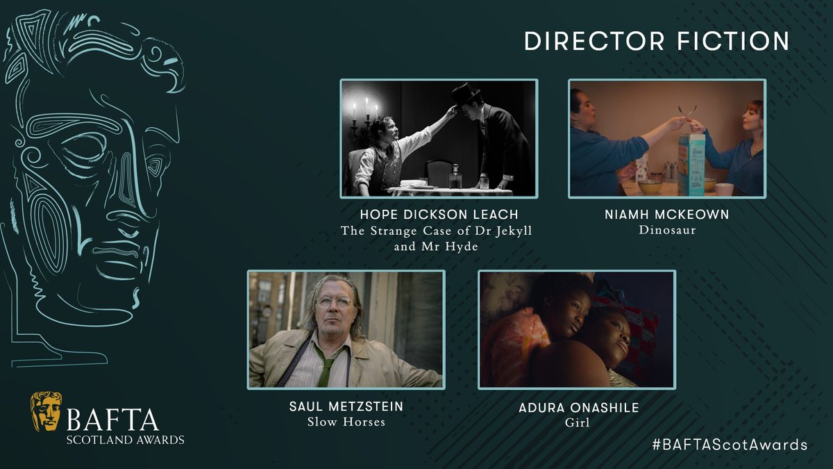BAFTA Scotland (@baftascotland) on Twitter photo <a href="/BAFTA/">BAFTA</a> <a href="/NetflixUK/">Netflix UK & Ireland</a> <a href="/clerkenwellfilm/">Clerkenwell Films</a> <a href="/bbcstudios/">BBC Studios</a> <a href="/khalidabdalla/">Khalid Abdalla</a> <a href="/TheCrownNetflix/">The Crown</a> <a href="/blackmirror/">Black Mirror</a> <a href="/BBCScotland/">BBC Scotland</a> <a href="/screenscots/">Screen Scotland</a> <a href="/BlackCamelPic/">Black Camel Pictures</a> <a href="/alibi_channel/">U&Alibi</a> <a href="/BFI/">BFI</a> <a href="/ConicFilm/">Conic</a> <a href="/mubiuk/">MUBI UK & Ireland</a> <a href="/CNE/">Condé Nast Entertainment</a> <a href="/FirecrestFilms/">Firecrest Films</a> 🎥 The Director Fiction nominees are
HOPE DICKSON LEACH The Strange Case of Dr Jekyll and Mr Hyde
NIAMH MCKEOWN Dinosaur
SAUL METZSTEIN Slow Horses
ADURA ONASHILE Girl <a href="/BAFTA/">BAFTA</a> <a href="/NetflixUK/">Netflix UK & Ireland</a> <a href="/clerkenwellfilm/">Clerkenwell Films</a> <a href="/bbcstudios/">BBC Studios</a> <a href="/khalidabdalla/">Khalid Abdalla</a> <a href="/TheCrownNetflix/">The Crown</a> <a href="/blackmirror/">Black Mirror</a> <a href="/BBCScotland/">BBC Scotland</a> <a href="/screenscots/">Screen Scotland</a> <a href="/BlackCamelPic/">Black Camel Pictures</a> <a href="/alibi_channel/">U&Alibi</a> <a href="/BFI/">BFI</a> <a href="/ConicFilm/">Conic</a> <a href="/mubiuk/">MUBI UK & Ireland</a> <a href="/CNE/">Condé Nast Entertainment</a> <a href="/FirecrestFilms/">Firecrest Films</a> 🎥 The Director Fiction nominees are
HOPE DICKSON LEACH The Strange Case of Dr Jekyll and Mr Hyde
NIAMH MCKEOWN Dinosaur
SAUL METZSTEIN Slow Horses
ADURA ONASHILE Girl