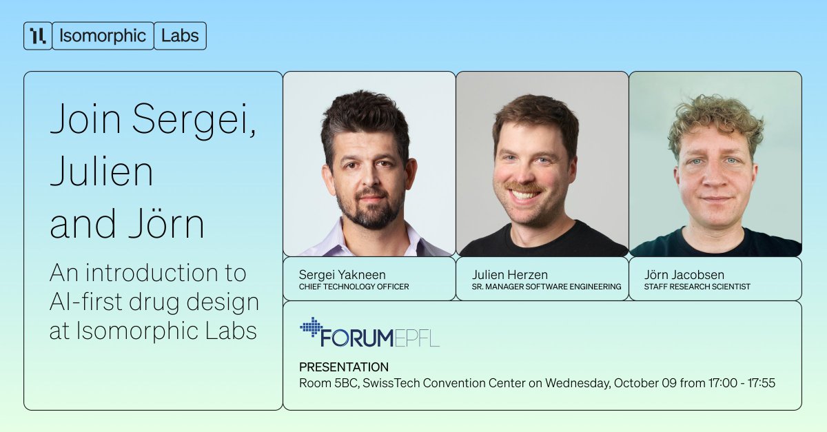 Come and hear more from the Swiss team at Forum <a href="/EPFL/">EPFL</a> 2024 on October 9th, <a href="/SergeiIakhnin/">Sergei Yakneen</a>, <a href="/jlhrzn/">Julien Herzen</a>, <a href="/jh_jacobsen/">jörn jacobsen</a> share more about reimagining drug design with the power of AI at @isomorphiclabs