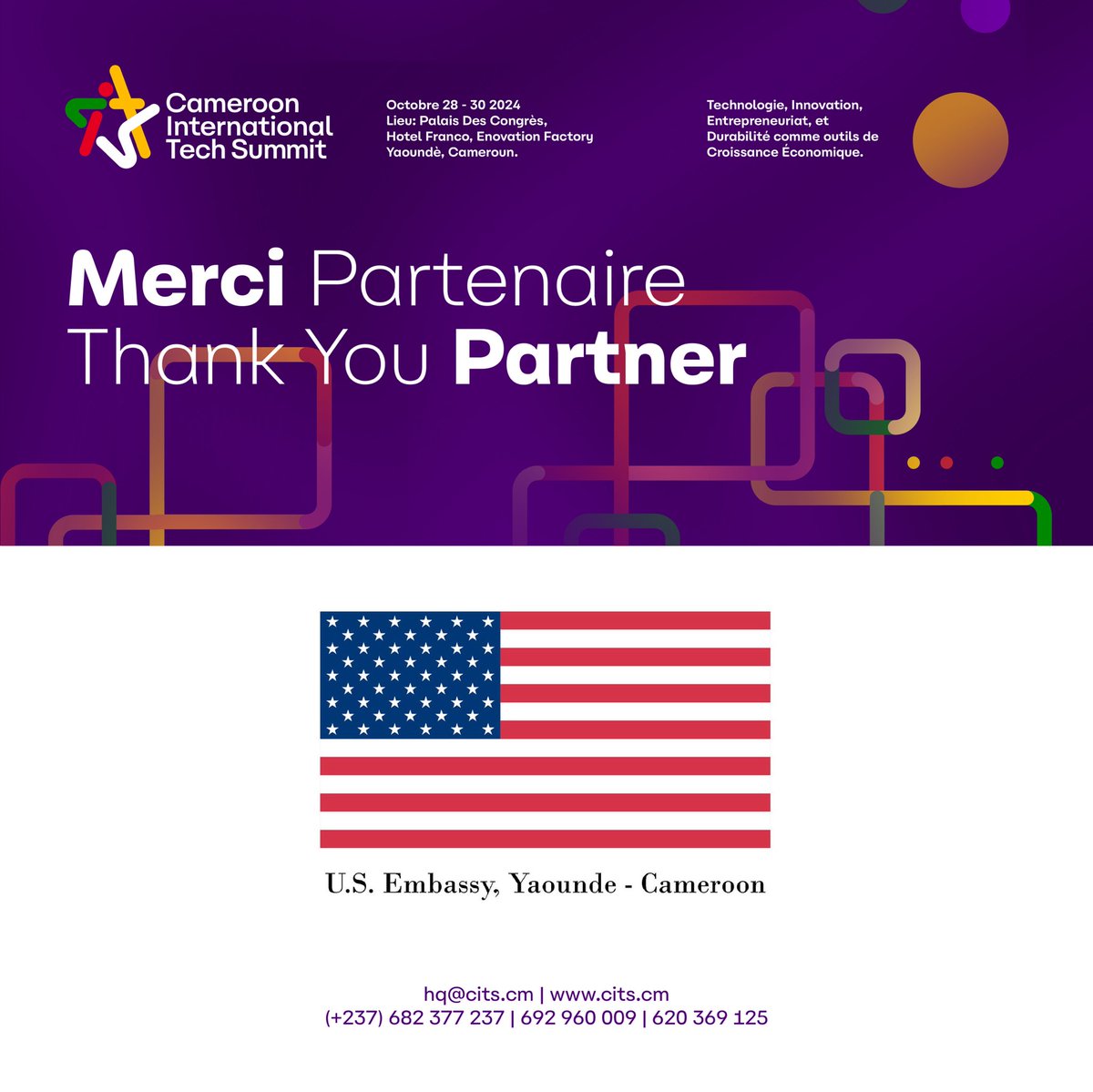 Thank you, US Embassy Yaoundé, for being a Key Partner to #CITS24!

Visit citscm.com to register your interest

#cits24 #tech #innovation #entrepreneurship #startup #Cameroon #sustainability #africa #giz #unsustainablegoals #pnudcameroun #mountainhub #USEmbassy