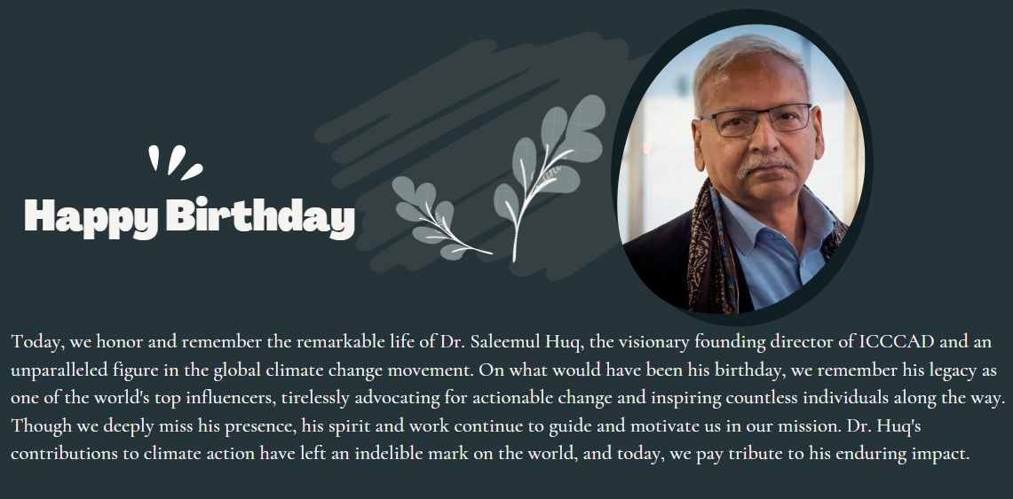 ICCCAD's tweet photo. Today, we honor and remember the remarkable life of Dr. @SaleemulHuq, the visionary founding director of ICCCAD and an unparalleled figure in the global climate change movement🌍.
#RememberingSaleemulHuq #ClimateAction #LegacyofLeadership #ICCCAD https://t.co/qKT8di1i0L