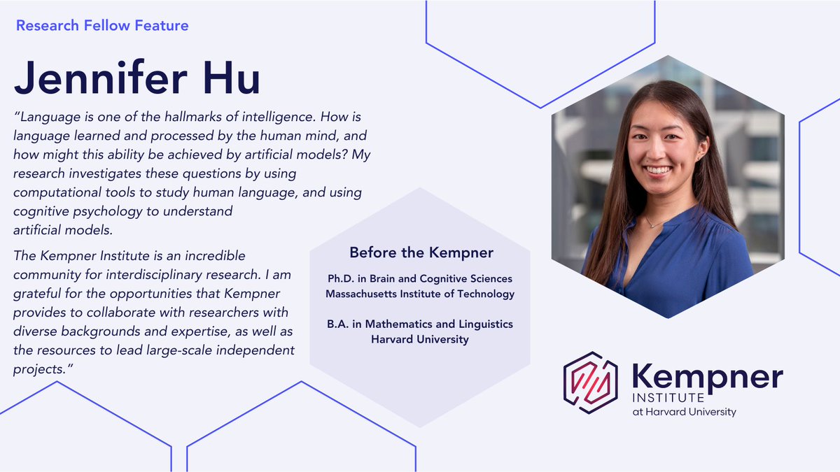 KempnerInst's tweet image. How does the human mind learn &amp;amp; process language, and how can #LMs learn to do the same? @_jennhu, current Research Fellow at the #KempnerInstitute and future Assistant Professor of #CogSci at @JohnsHopkins, asks these questions and more: