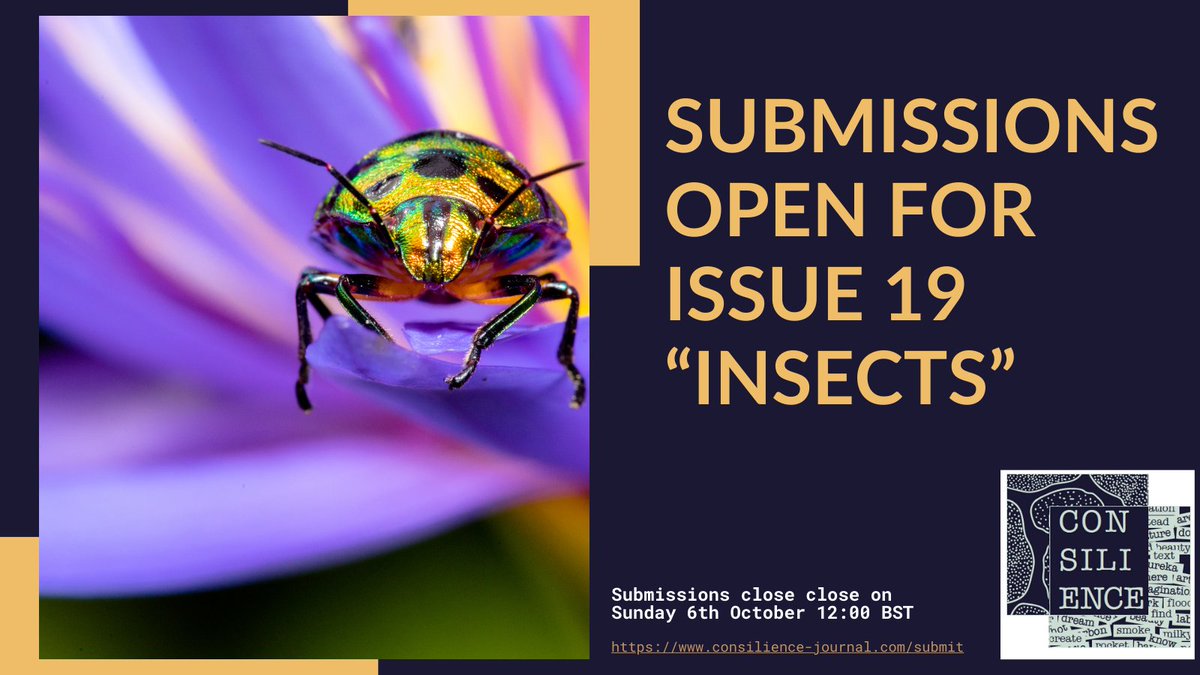 🐞Submissions are open for science themed artwork &amp; poetry!🐞

The theme for Issue 19 is ‘Insects’- submissions will close on Sunday 6th, October 12:00 BST. Please submit your poetry and/or artwork on our website 👉 consilience-journal.com/submit

#scicomm #SciArt #poetrycommunity
