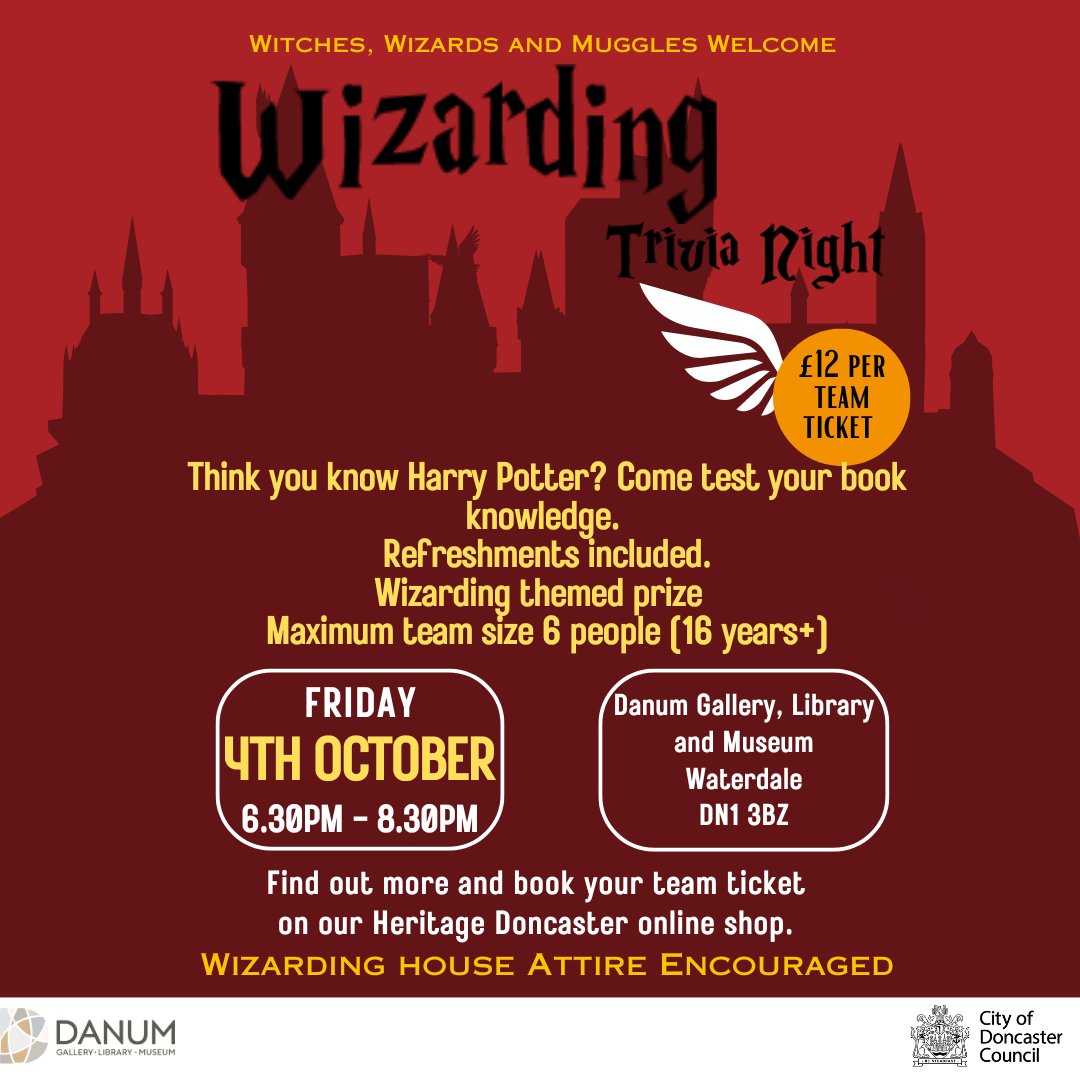 Last chance to book your ticket for our Wizarding Quiz! Friday 4 October, 6.30pm - 8.30pm Tickets: £12 per team (teams up to 6) 
Book your ticket here Wizarding Trivia Night! (heritagedoncaster.org.uk)
