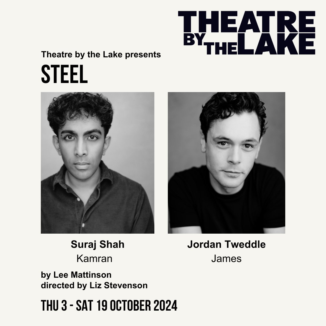 It's Press Night tonight for Steel... wishing Jordan &amp; Suraj all the best for a great night, you've got this!

Steel is a World Premiere, part of #CumbriaFest &amp; set on the West Cumbrian Coast.
Steel
by Lee Mattinson
3-19 Oct
bit.ly/TBTLSteel
#TBTLake #Steel #CumbriaFest
