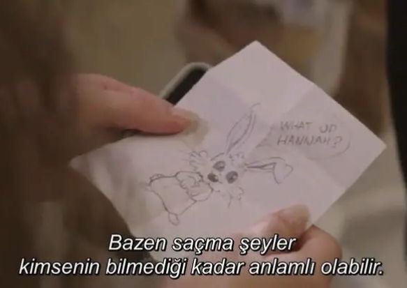 “Bazen saçma şeyler 
kimsenin bilmediği kadar anlamlı olabilir.”