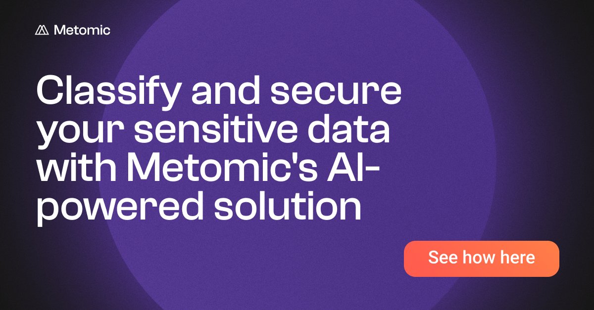 🔒 Securing sensitive data just got easier!

🤖 Metomic's AI-powered Data Classification automates discovery and classification.

🚫 Revoke access and stay compliant with ease!

🔗 Discover more: metomic.io/solution/data-…

#DLP #DataCompliance #CloudSecurity
