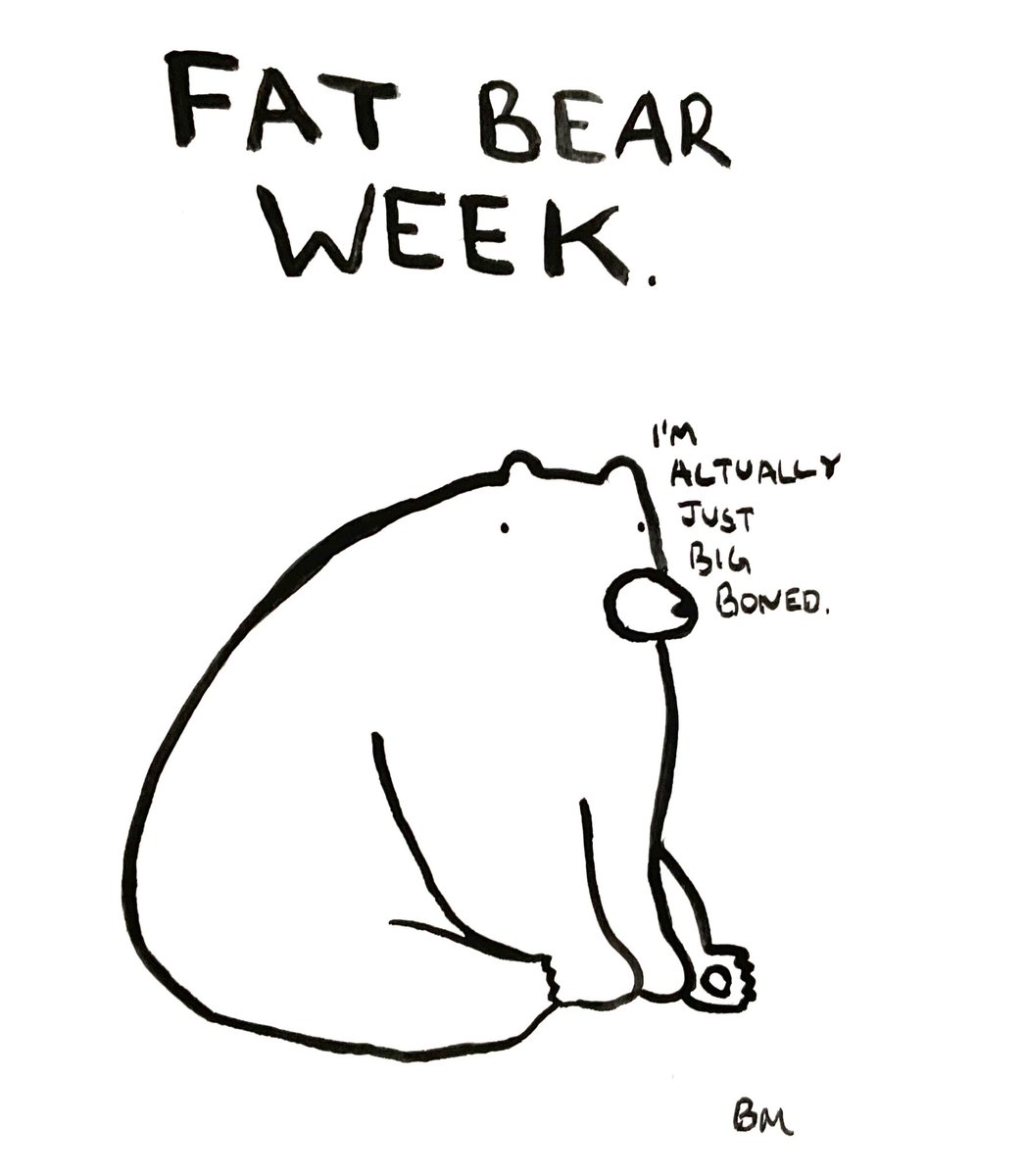 BadlyDrawnBears's tweet image. FAT BEAR WEEK! (I’m actually just big boned) xox