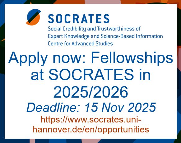 The #SOCRATESgroup – Social Credibility and Trustworthiness of Expert Knowledge &amp; Science-Based Information – invites applications for senior &amp; postdoctoral fellowships (2-12 months) at Leibniz University Hannover. Deadline: 15 Nov 2024. t1p.de/pemwd #trustinscience