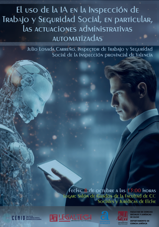 El 8/10 a las 13:00 en el Salón de Grados de la Facultad de Ciencias Sociales y Jurídicas de Elche, Julio Losada Carreño presenta el seminario "Uso de la IA en la Inspección de Trabajo y Seguridad Social". ¡No te lo pierdas! #IA #Trabajo #innovacion