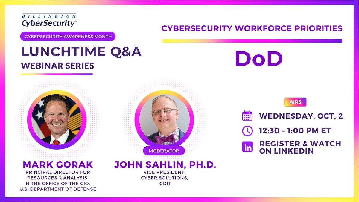 Happening Today: A Cybersecurity Awareness Month lunchtime dialogue featuring Mark Gorak, Principal Director For Resources &amp; Analysis and John Sahlin, Ph.D., Vice President, Cyber Solutions, General Dynamics Information Technology. linkedin.com/events/cyberse…