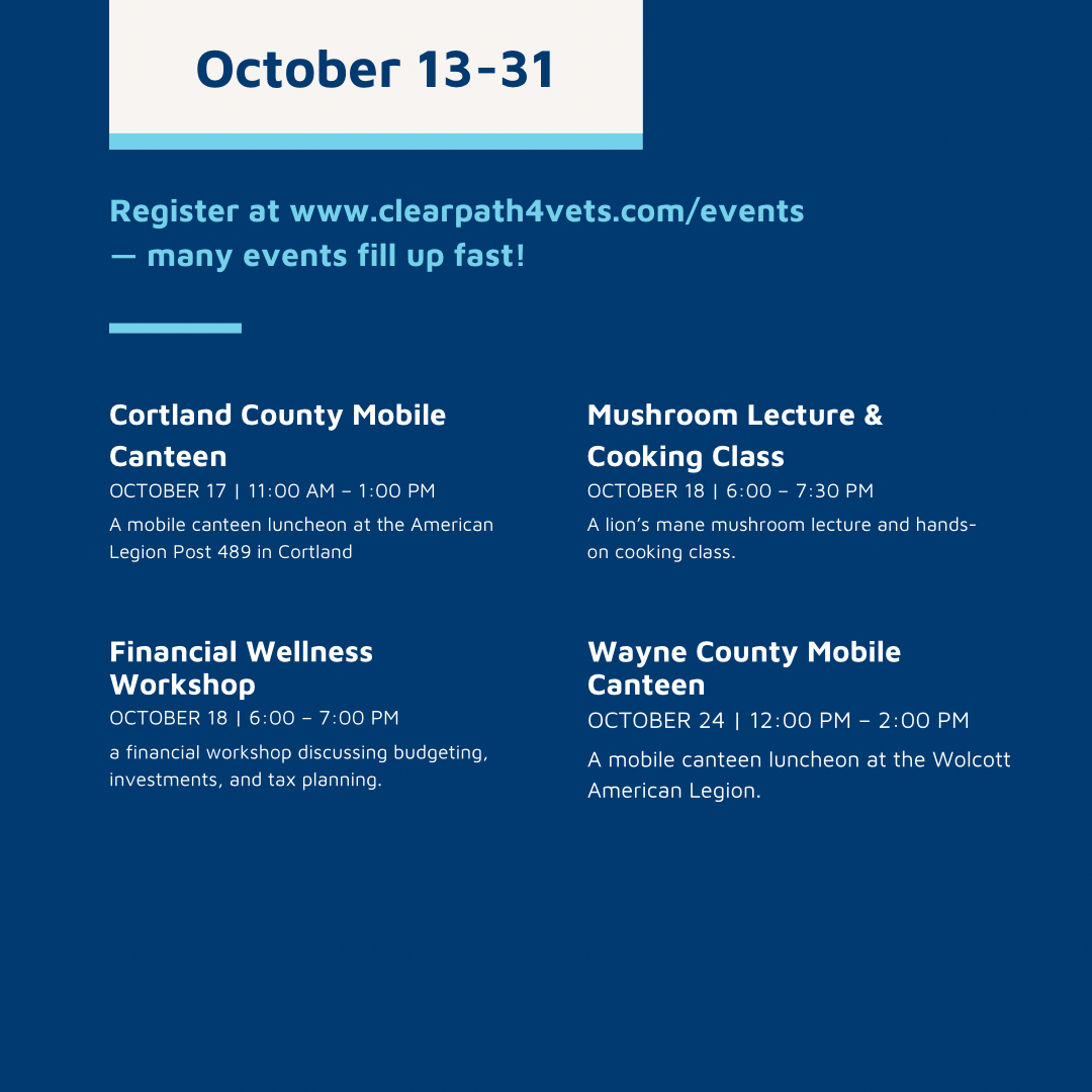 Check out all of our events happening this October! 🍂

To register for these events, visit our website at: clearpath4vets.com/events, or call our front desk at 315.687.3300 

#UpcomingEvents #OctoberEvents #ClearPathForVeterans