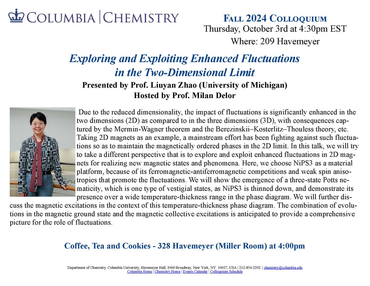 Columbia Chemistry (@chemcolumbia) on Twitter photo Join this Thursday’s colloquium hosted by Prof. Milan Delor! Tomorrow’s speaker Prof. Liuyan Zhao, <a href="/MichiganChem/">Michigan Chemistry</a>, will discuss findings that could reshape our understanding of magnetism in reduced dimensions!
Be a part of the convo @ 4:30p, Havemeyer 209
chem.columbia.edu/events/zhao Join this Thursday’s colloquium hosted by Prof. Milan Delor! Tomorrow’s speaker Prof. Liuyan Zhao, <a href="/MichiganChem/">Michigan Chemistry</a>, will discuss findings that could reshape our understanding of magnetism in reduced dimensions!
Be a part of the convo @ 4:30p, Havemeyer 209
chem.columbia.edu/events/zhao