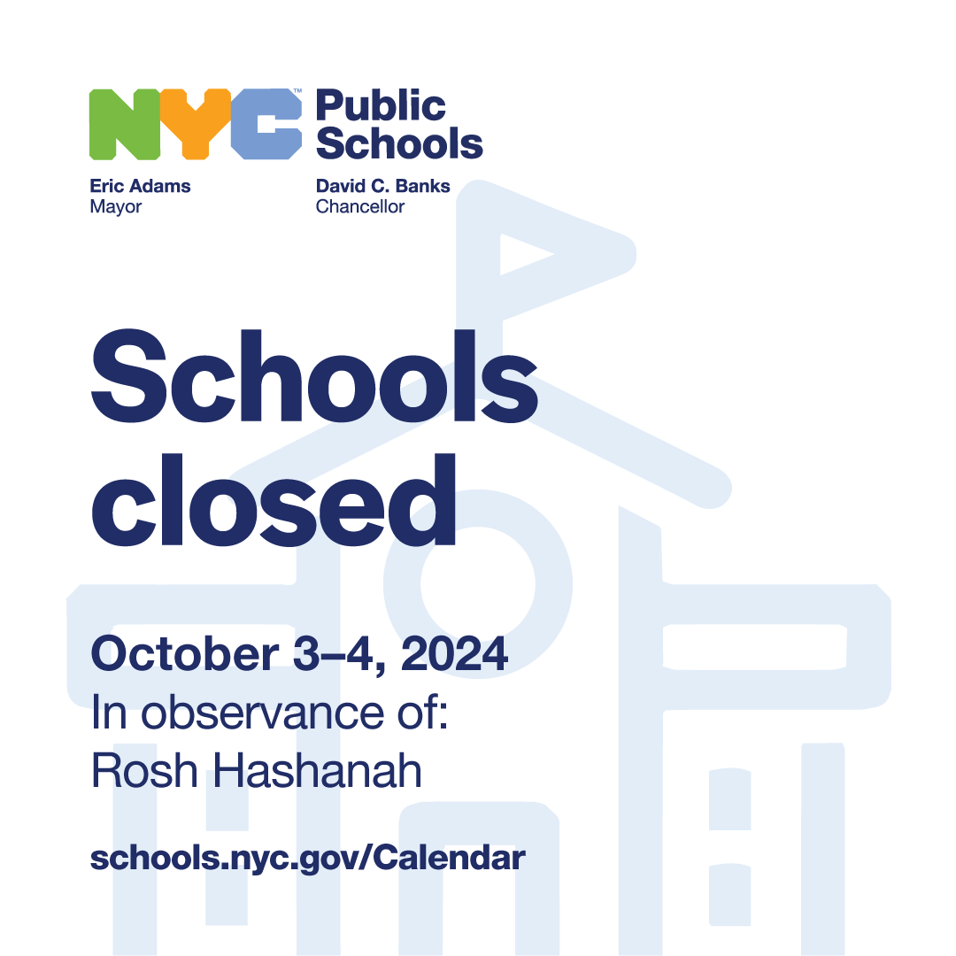 REMINDER: New York City Public Schools will be closed from Thursday, October 3 to Friday, October 4, 2024 in observance of Rosh Hashanah. 
on.nyc.gov/3XhxaxQ