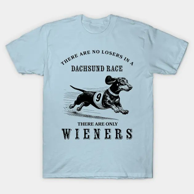 spatulacityshrt's tweet photo. There are no losers in a #dachshund race. There are only wieners! Check out this funny dog pun shirt new in my Etsy and #Teepublic shops. https://t.co/c0oSnc3zxG