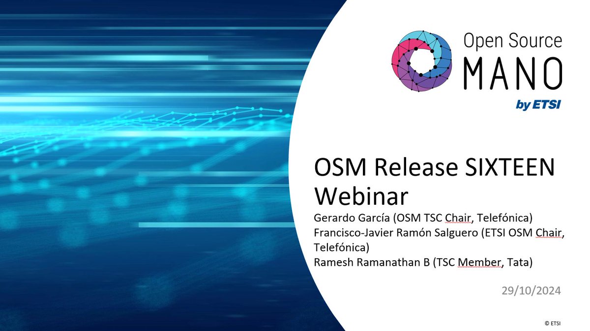 📢 Join us for the OSM Release SIXTEEN Webinar! Discover the revolutionary new capabilities, transforming OSM into a powerful cloud-native orchestrator!
📅 Date: October 29, 2024
⏰ Time: 3:00 PM CET
  Don't miss out!
Register at --&gt; etsi.org/events/webinar…