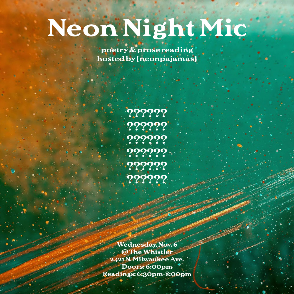 neonpajamas's tweet image. SO excited to share the lineup for my next Neon Night Mic reading series at The Whistler. Will be announcing this weekend. Reading is November 6. Stay tuned!