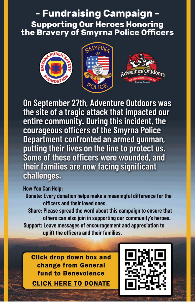 We started a fundraising campaign to support the officers wounded in Saturday Nights Tragedy at Adventure Outdoors. Please Like, share, comment and donate to recognize their bravery through these difficult times. 
smyrnapsf.org