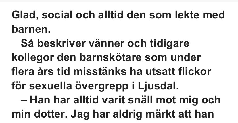 Ofattbart. Han var ju glad, social och ALLTID DEN SOM LEKTE MED BARNEN. 

Hur kunde han vara pedofil?