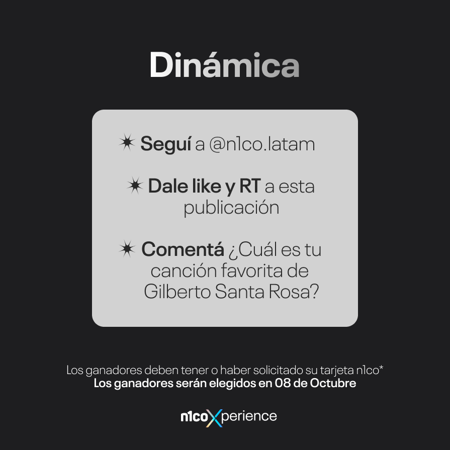 Entraditas para Gilberto Santa Rosa😎 

Seguí estos pasos para ganarte 1 de las 2 entradas dobles: 

-Sigue a <a href="/n1co_latam/">n1co</a>
-Like y RT a esta publicación 
-Comentá ¿Cuál es tu canción favorita?  

Tenés hasta el martes 8 de octubre  📷 
SOLO VÁLIDO PARA USUARIOS CON TARJETA N1CO🔴