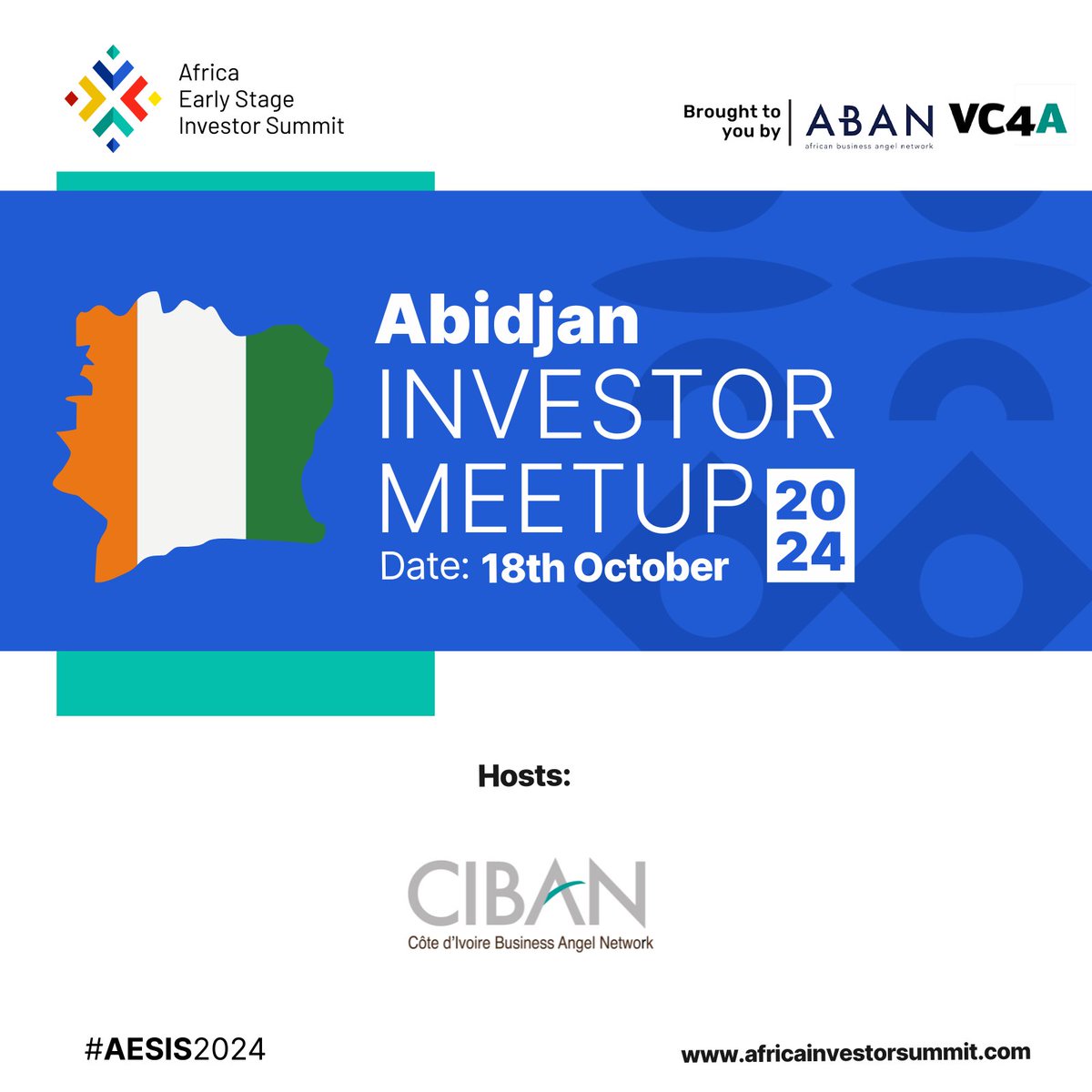 Your next big connection is waiting for you at #AESIS2024 in Abidjan! 

With meetups happening across Africa, this is your chance to join a thriving network of investors &amp; innovators. 
Secure your spot today at bit.ly/4cWfQ7f! 

<a href="/CIBANANGELS/">CIBAN-Côte d'Ivoire Business Angel Network</a> <a href="/ABANAngels/">ABAN Angels</a> <a href="/VC4A_Africa/">VC4A</a>