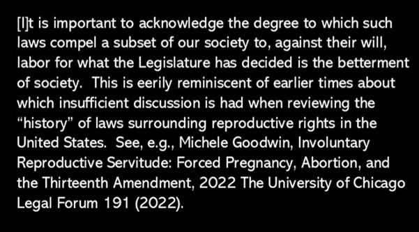 So important to recognize forced pregnancy as forced, involuntary servitude.  I argue that it violates the 13th Amendment. Here's part of the order signed by Judge Robert C.I. McBurney recognizing it's "eerily reminiscent" history to slavery in the GA Court order: