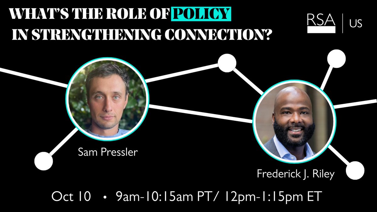 Join RSA US on Oct. 10 to explore the intersection of social connections practice and policy making between Sam Pressler, author of the policy framework Connective Tissue and Frederick J. Riley of Weave: The Social Fabric Project. Join us: thersa.org/events/fellows…