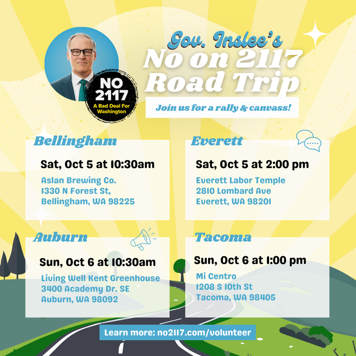 I-2117 is deceptive, dirty, and dangerous — and it threatens to gut Washington's transportation budget.

Please join @GovInslee and <a href="/No_on_2117/">No on 2117</a> this weekend to talk directly to voters about the harm I-2117 would cause Washington communities.

Sign up at mobilize.us/no2117