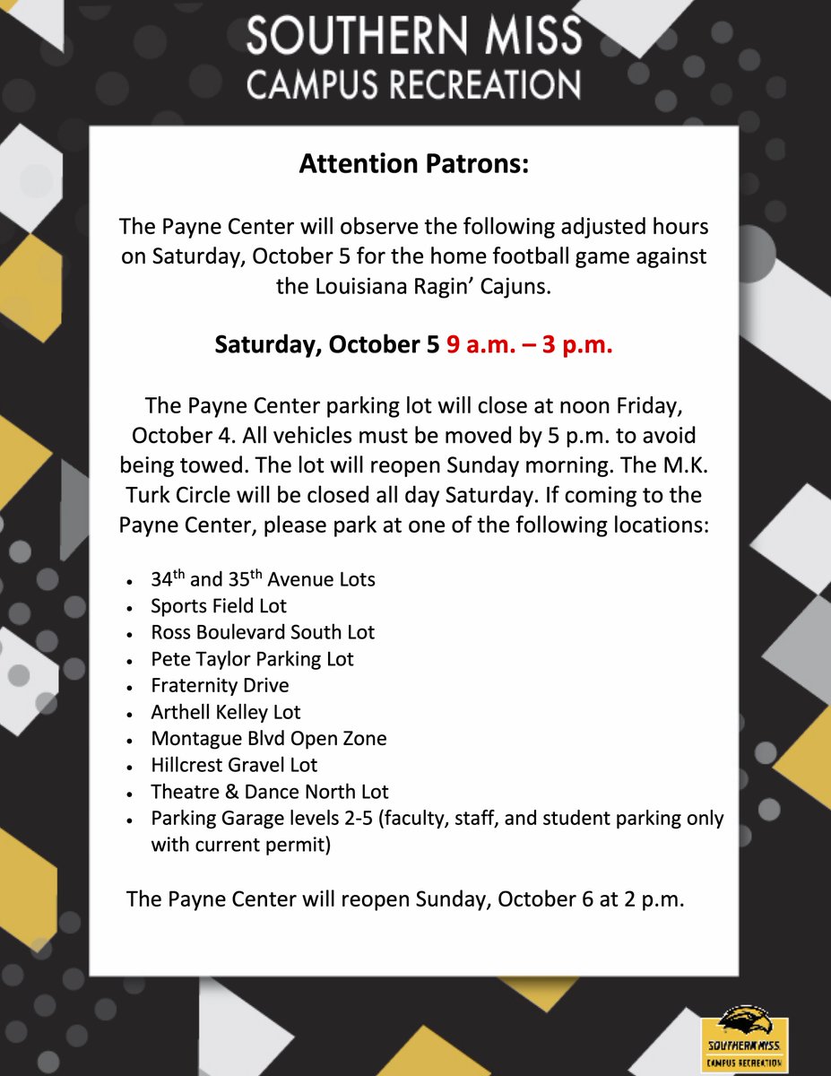ATTENTION PATRONS!! Here are our adjusted hours and parking lot details for this weekends game. We will be opened from 9AM-3PM on Saturday, October 5th!! #SMTTT #campusrecreation #thepaynecenter