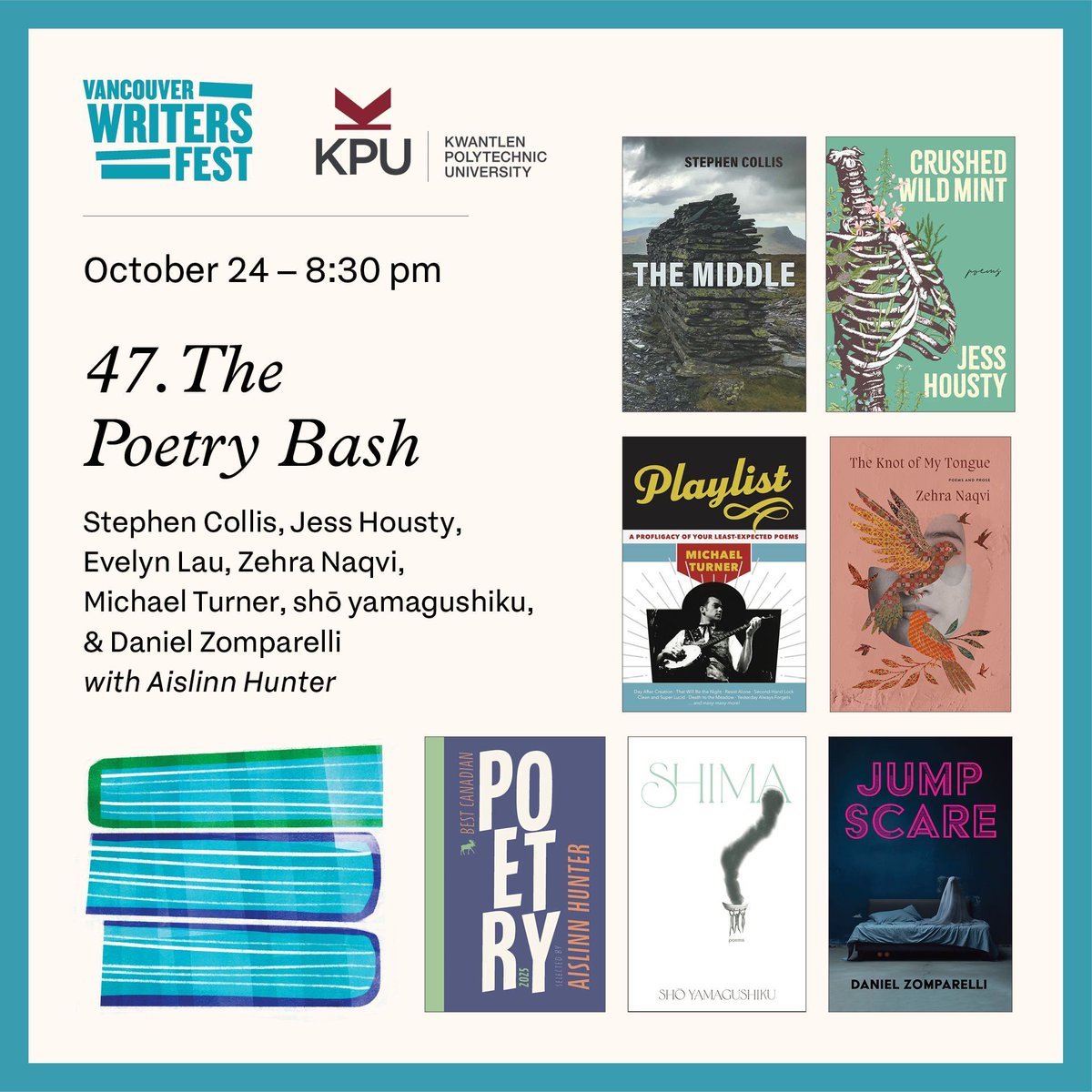 The Poetry Bash is an entrancing evening of poetry readings. Hosted by Aislinn Hunter, this year’s poets include @stephenscollis @JessHausti, Evelyn Lau, <a href="/fzehran/">Zehra Naqvi</a>, Michael Turner, <a href="/shoyamagushiku/">sho</a> &amp; Daniel Zomparelli. Presented w/ <a href="/KwantlenCRWR/">KPU Creative Writing</a>.

writersfest.bc.ca/festival-event…