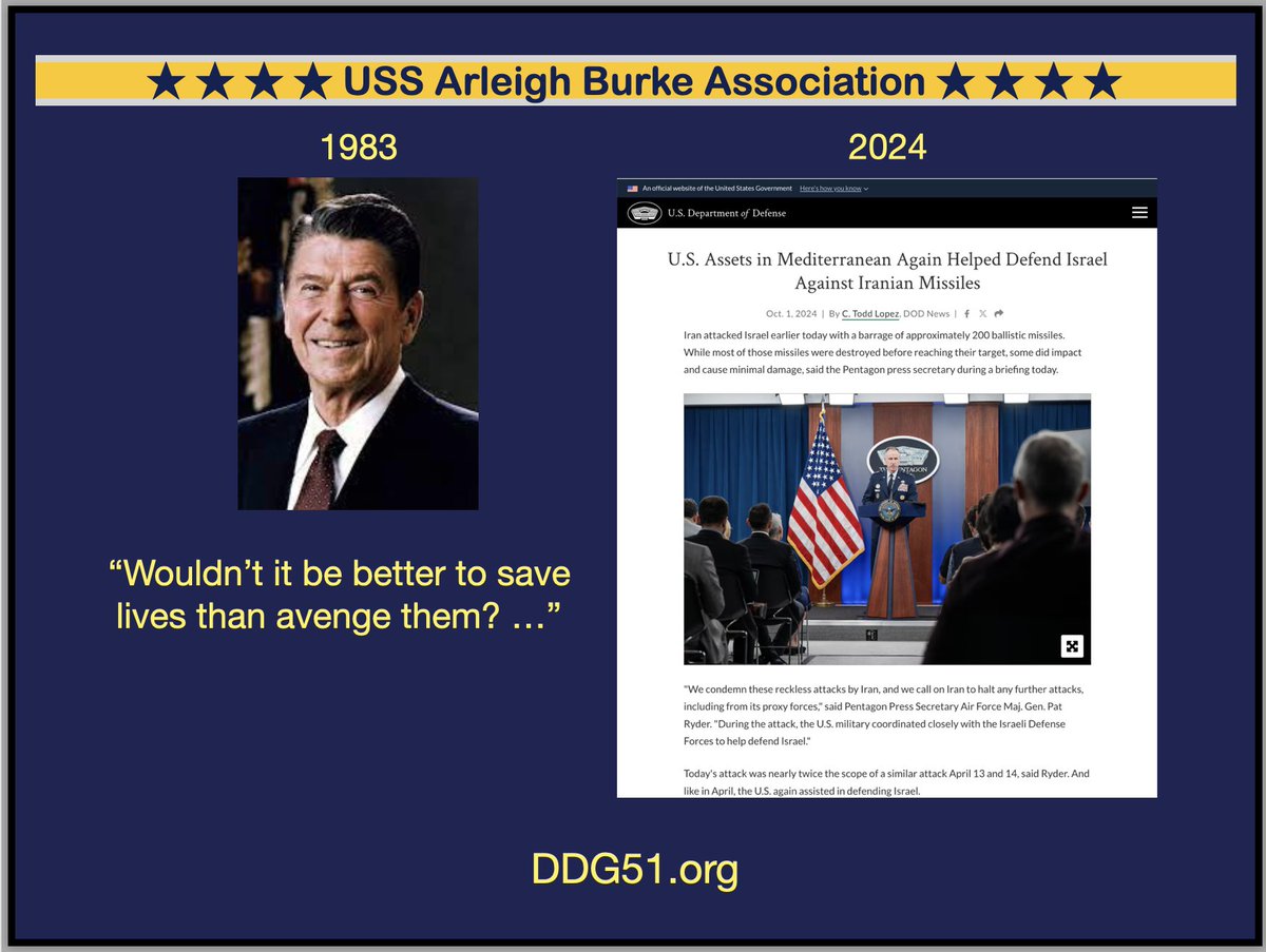 DDG51_Assn's tweet photo. 1983 - “Wouldn’t it be better to save lives than avenge them? …” Ronald Reagan

2024 - “U.S. Assets in Mediterranean Again Helped Defend Israel Against Iranian Missiles”

https://t.co/mdqlon9uEQ

#ArleighBurke #DDG51 #AEGISBMD #SM3 @LockheedMartin @RTX_News @MissileDefAdv @GDBIW https://t.co/25eUobUXox