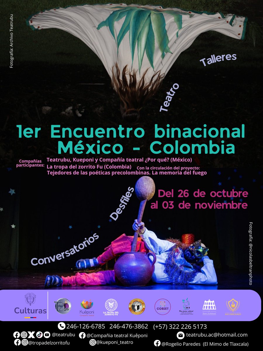 #Teatrubu, @kueponi_teatro, La Tropa del Zorrito Fu y la Compañía teatral ¿Por qué? te invitan al
1er ENCUENTRO TEATRAL BINACIONAL MÉXICO - COLOMBIA
Del 26 de octubre al 03 de noviembre
Actividades en diversos municipios de #Tlaxcala, múltiples horarios
CONSULTA NUESTRA CARTELERA