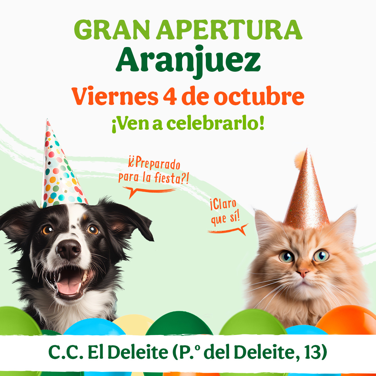 ✨¡¡NUEVA TIENDA EN ARANJUEZ!! 💚

El 04/10 abrimos nueva tienda en C.C. El Deleite! Nuestro equipo está deseando mostraros este nuevo espacio, donde os brindarán la mejor atención a ti y a tu peludo.🐾

¡Con fiesta de inauguración incluida! 🥳 ¿Vienes a celebrarlo con nosotros?
